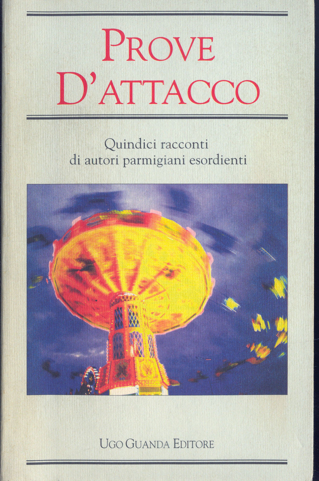 PROVE D'ATTACCO - AA. VV. - GUANDA 1999 - OUTLET DEL LIBRO