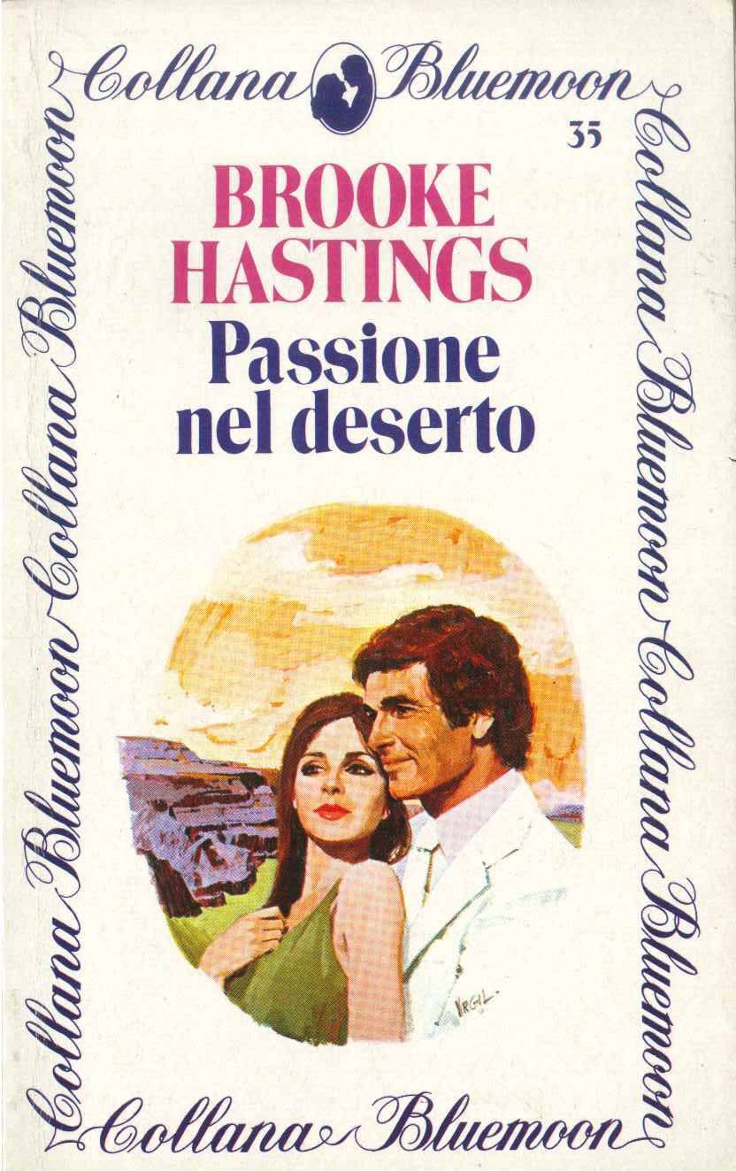 PASSIONE NEL DESERTO - BROOKE HASTINGS BLUEMOON N. 35