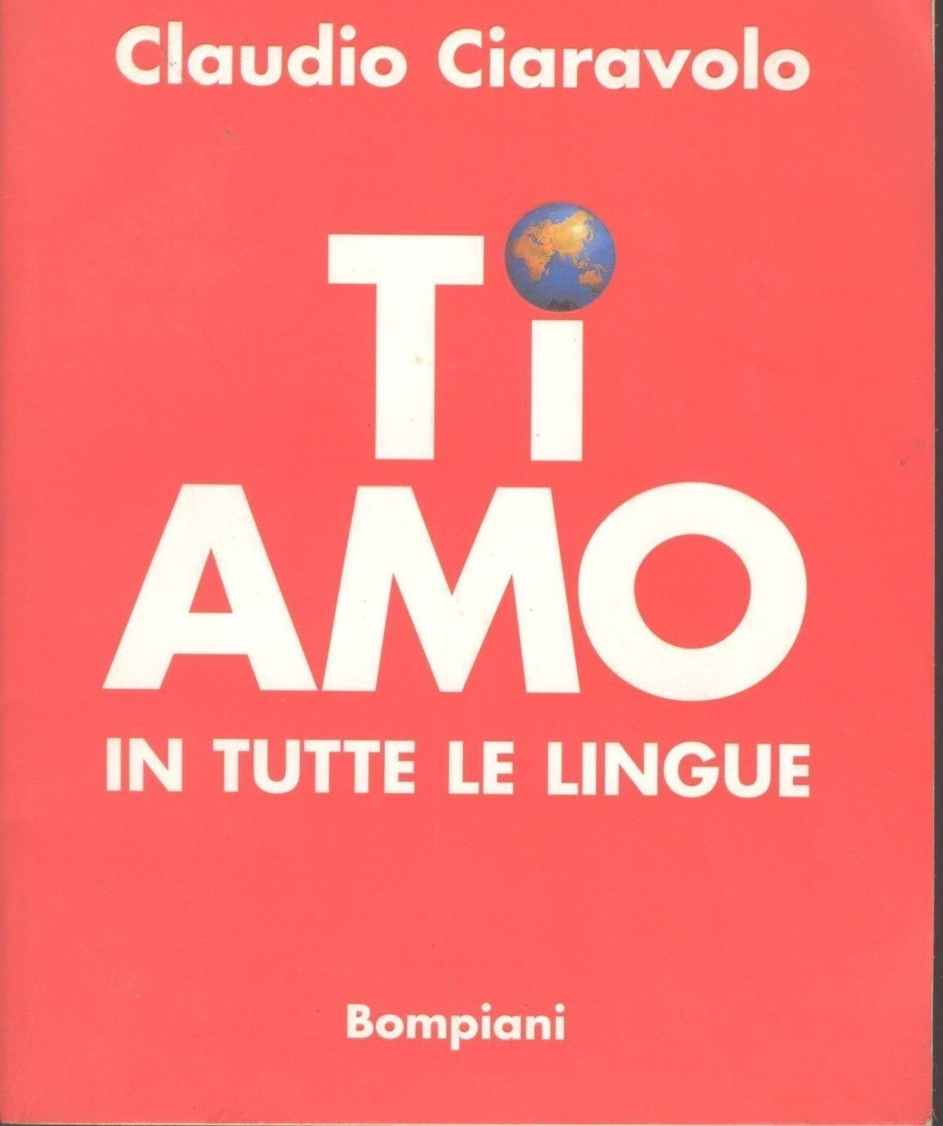 TI AMO IN TUTTE LE LINGUE DEL MONDO - MASSIMO CIARAVOLO