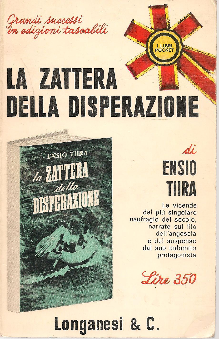 LA ZATTERA DELLA DISPERAZIONE - ENSIO TIIRA - LONGANESI 1966 - OUTLET DEL LIBRO