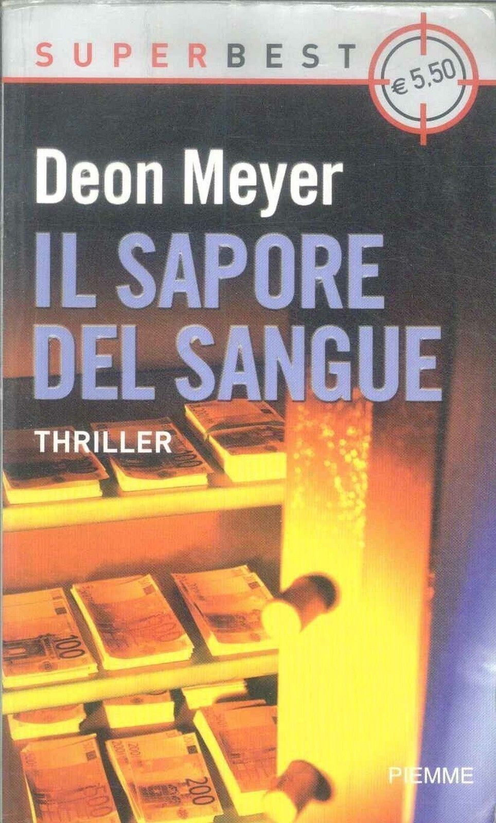 IL SAPORE DEL SANGUE - DEON MEYER - PIEMME 2009 - OUTLET DEL LIBRO