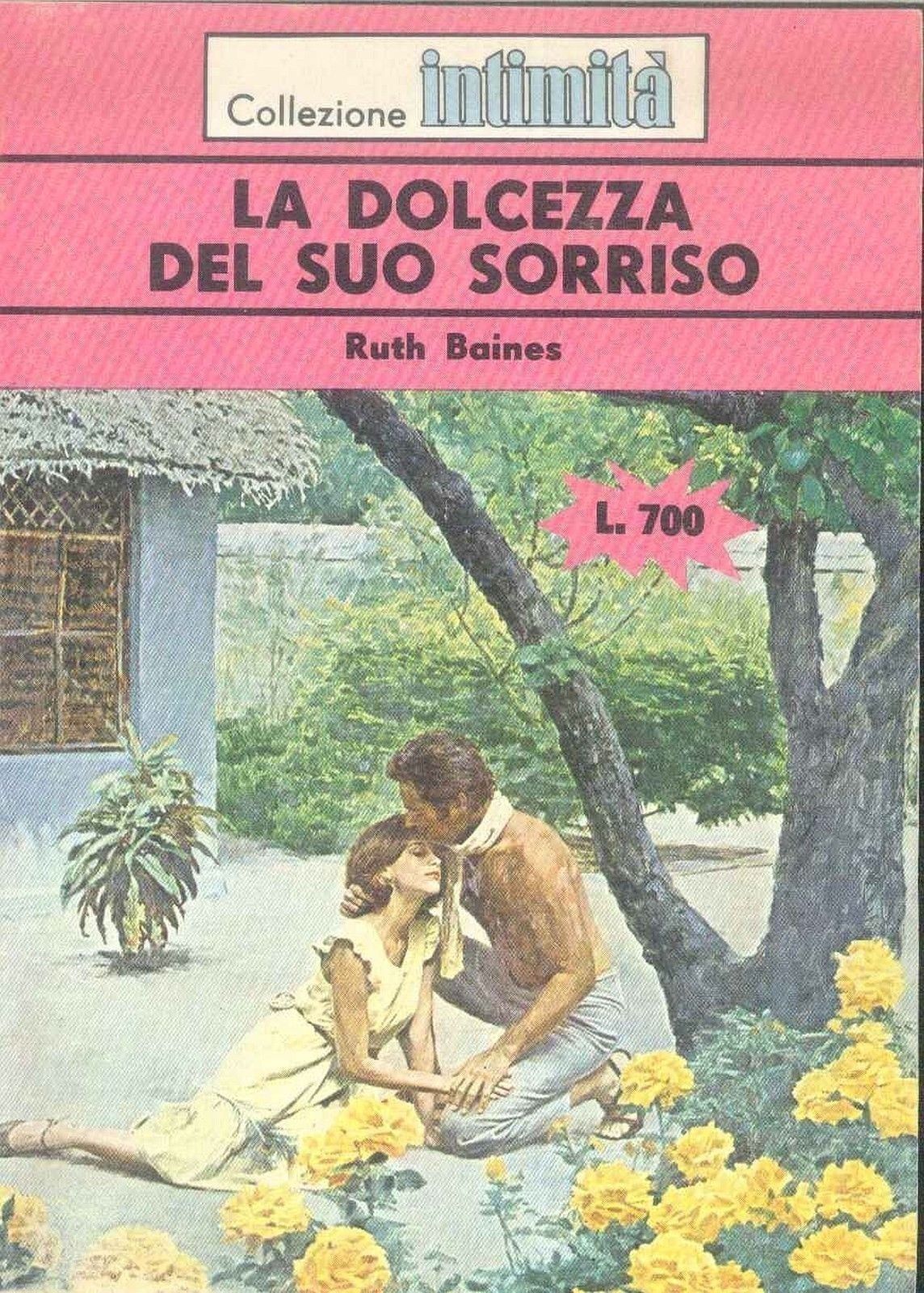 LA DOLCEZZA DEL SUO SORRISO - RUTH BAINES - INTIMITA' N° 321