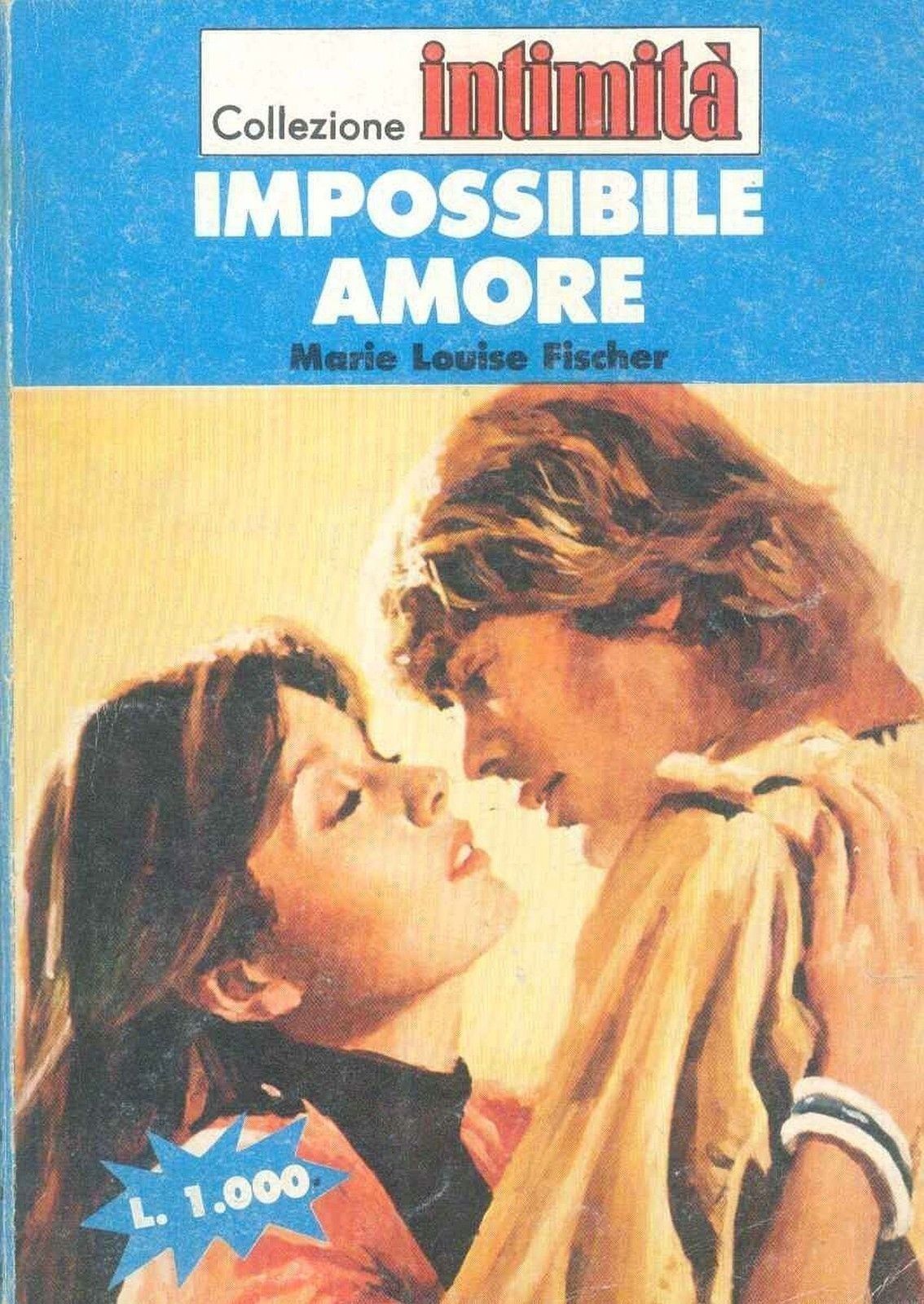IMPOSSIBILE AMORE - MARIE LOUISE FISHER - INTIMITA' N° 404