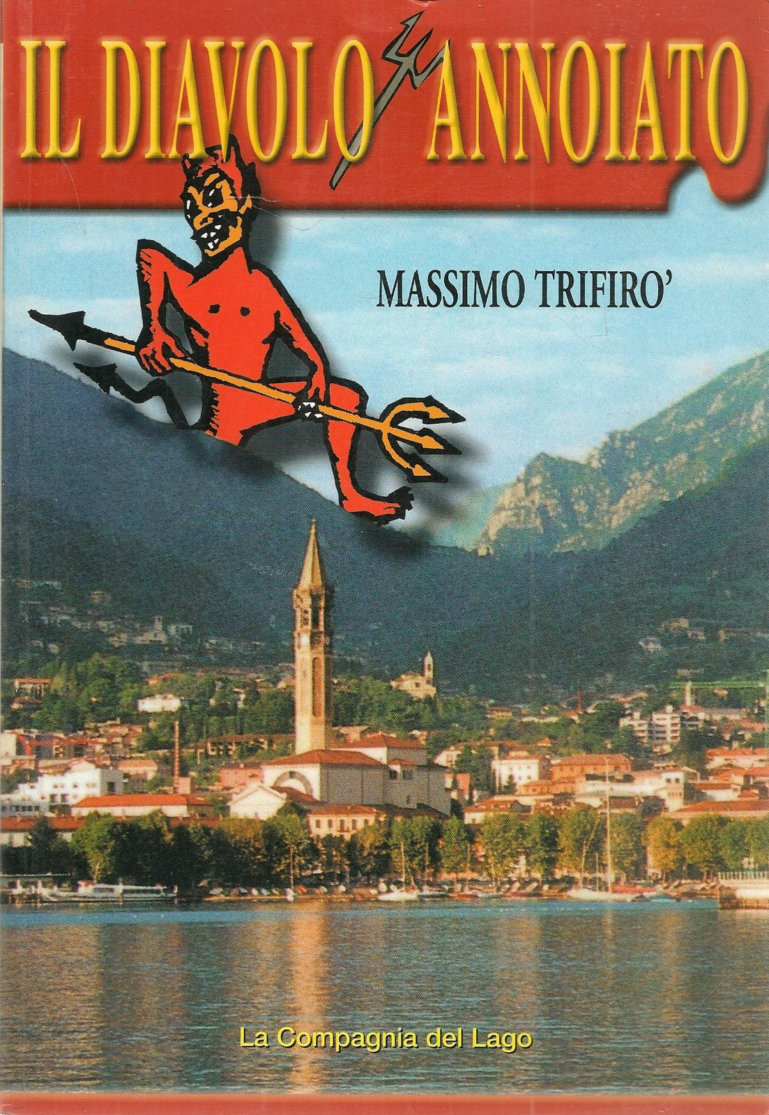 IL DIAVOLO ANNOIATO - MASSIMO TRIFIRO' - ED. C.D.L. 2002