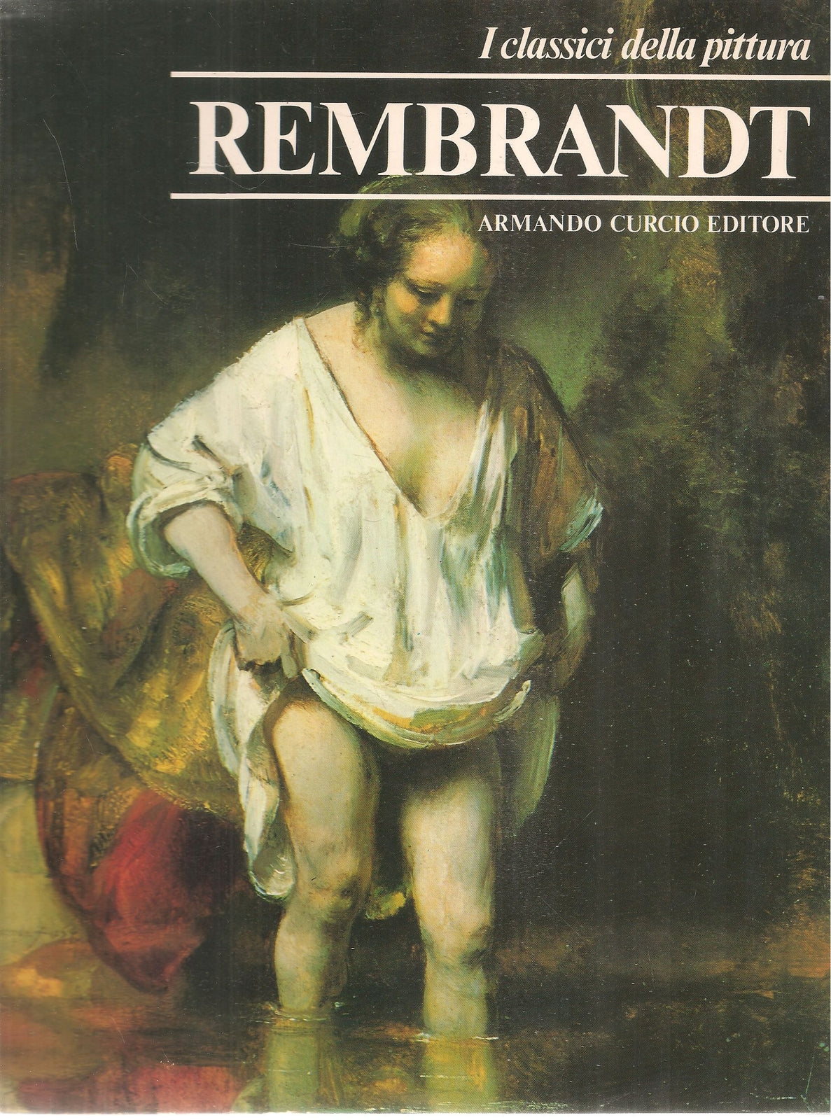 REMBRANDT - I CLASSICI DELLA PITTURA -ARMANDO CURCIO