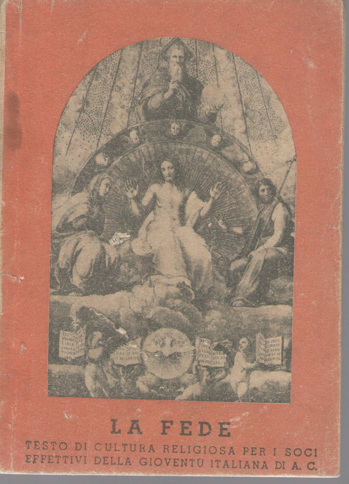LA FEDE - TESTO DI CULTURA RELIGIOSAS GIOVENTU ITALIANA - 1942
