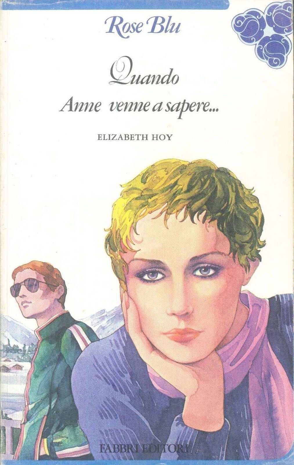 QUANDO ANNE VENNE A SAPERE ...- ELIZABETH HOY - ROSE BLU 1979 - OUTLET DEL LIBRO