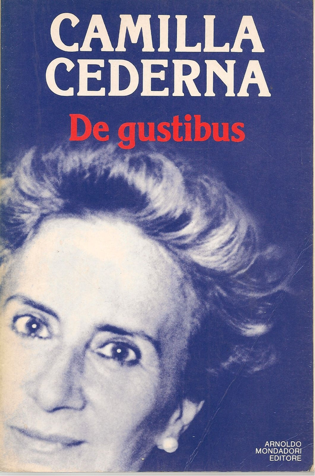 DE GUSTIBUS - CAMILLA CEDERNA ED. MONDADORI
