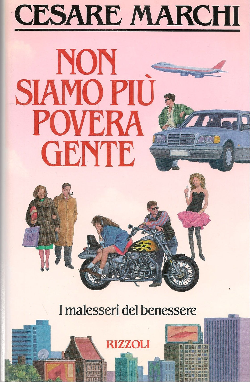 NON SIAMO PIU' POVERA GENTE - CESARE MARCHI