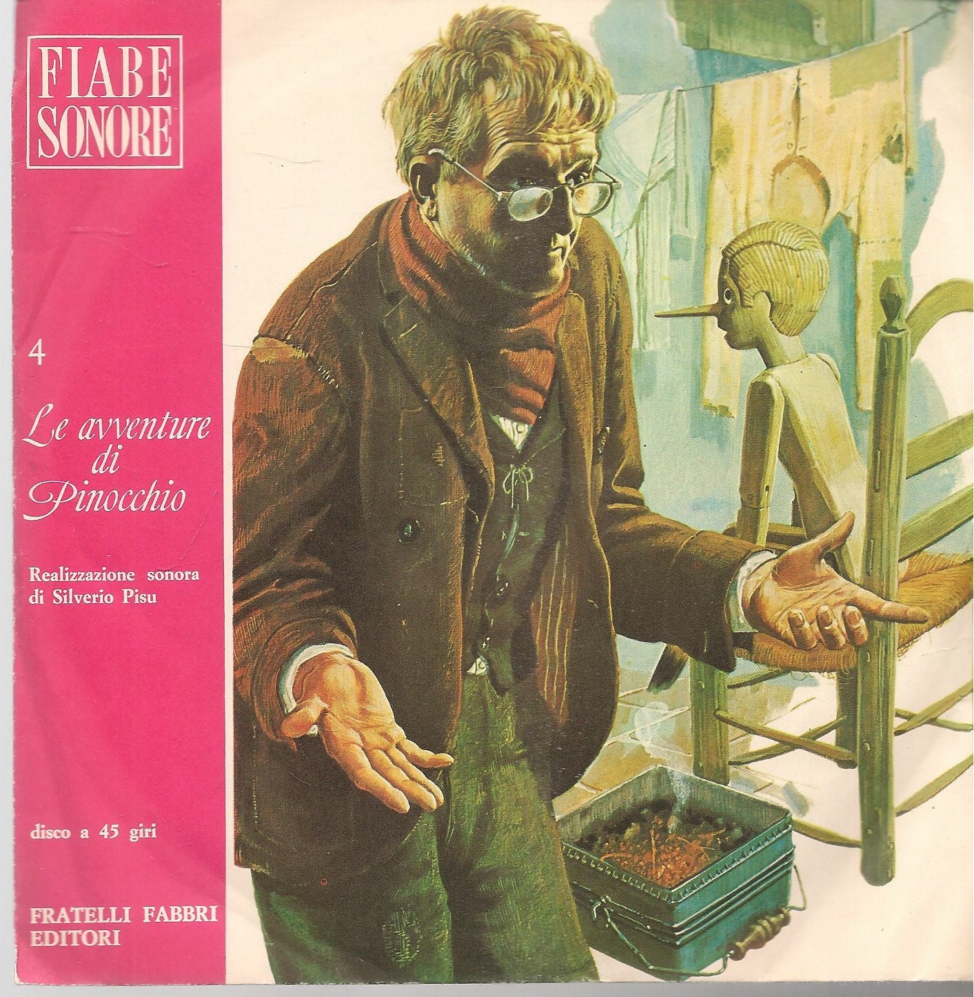 LE AVVENTURE DI PINOCCHIO N. 4 - FIABE SONORE FS 0654 - VINILE 7"