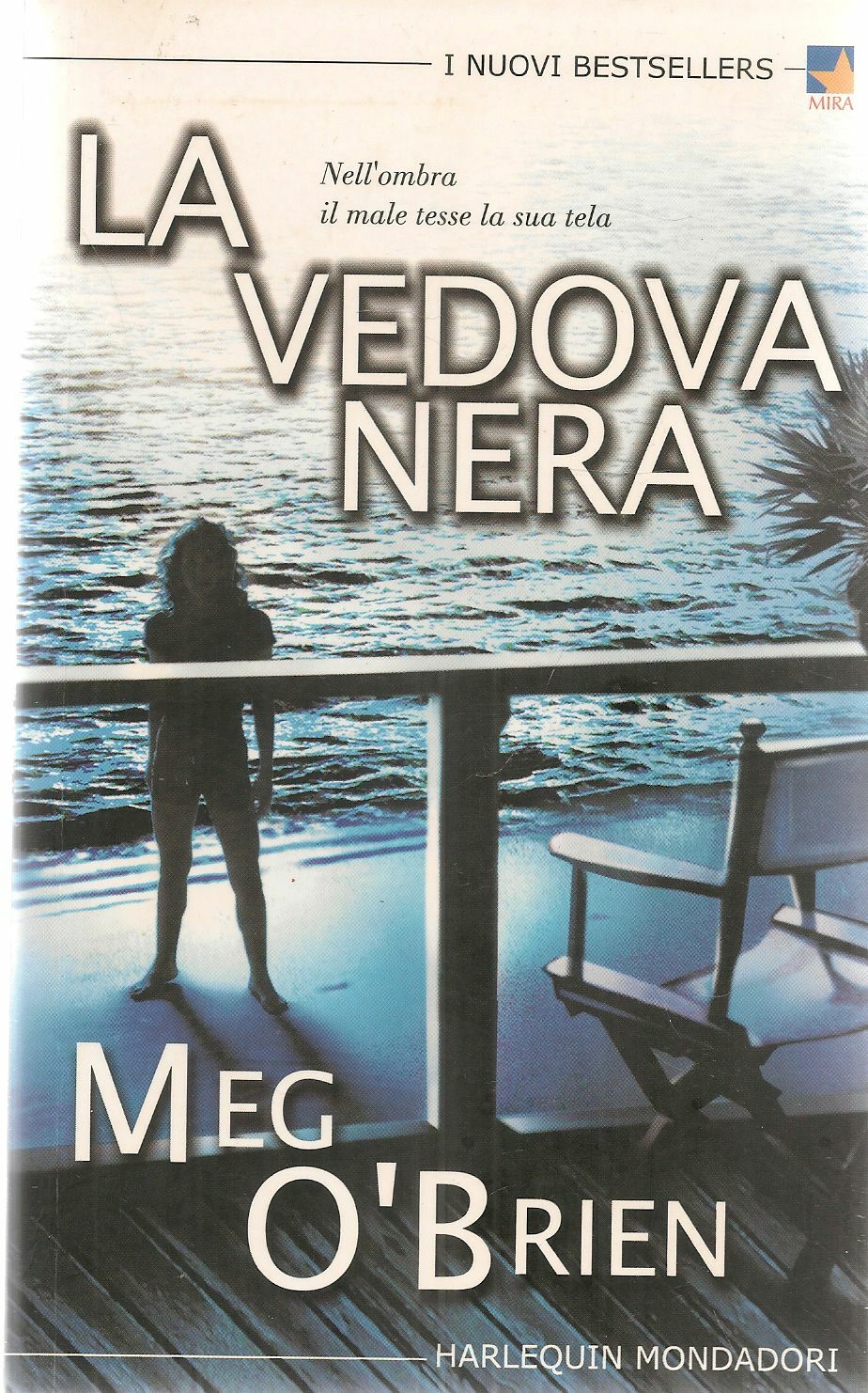 LA VEDOVA NERA - MEG O'BRIEN ED. HARLEQUIN MONDADORI 2003