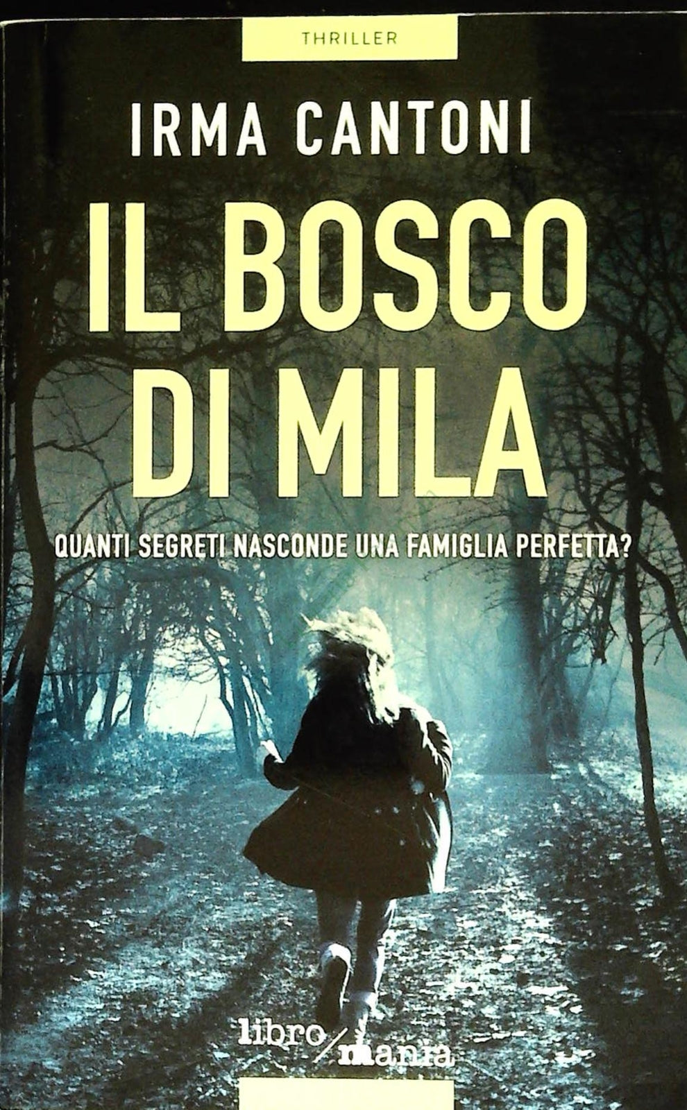 IL BOSCO DI MILA - IRMA CANTONI