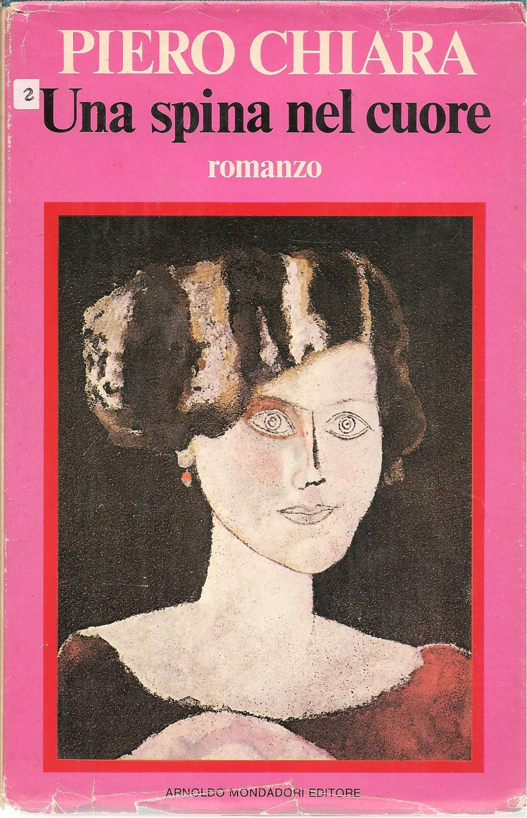 UNA SPINA NEL CUORE - PIERO CHIARA PRIMA ED. MONDADORI 1979