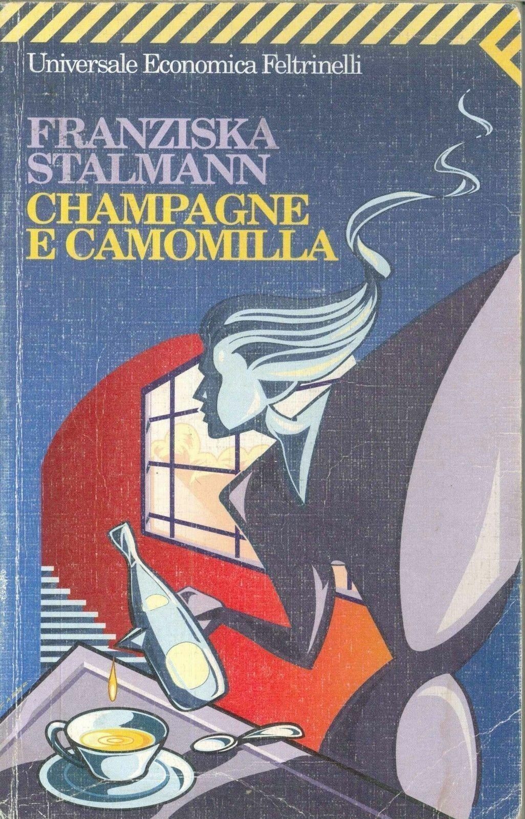 CHAMPAGNE E CAMOMILLA - FRANZISKA STALMANN