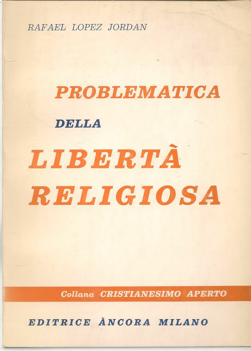 PROBLEMATICA DELLA LIBERTA' RELIGIOSA - RAFAEL LOPEZ JORDAN