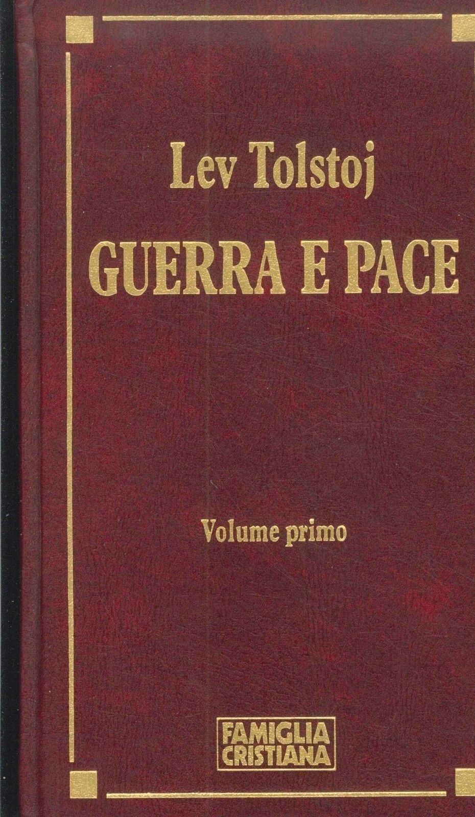 GUERRA E PACE - LEV TOLSTOJ - VOL I°