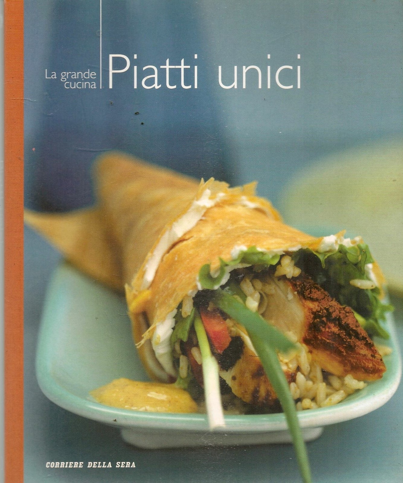 PIATTI UNICI - LA GRANDE CUCINA