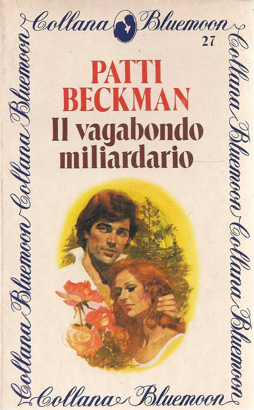 IL VAGABONDO MILIARDARIO - PATTI BECKMAN - BLUEMOON N. 27 - OUTLET DEL LIBRO