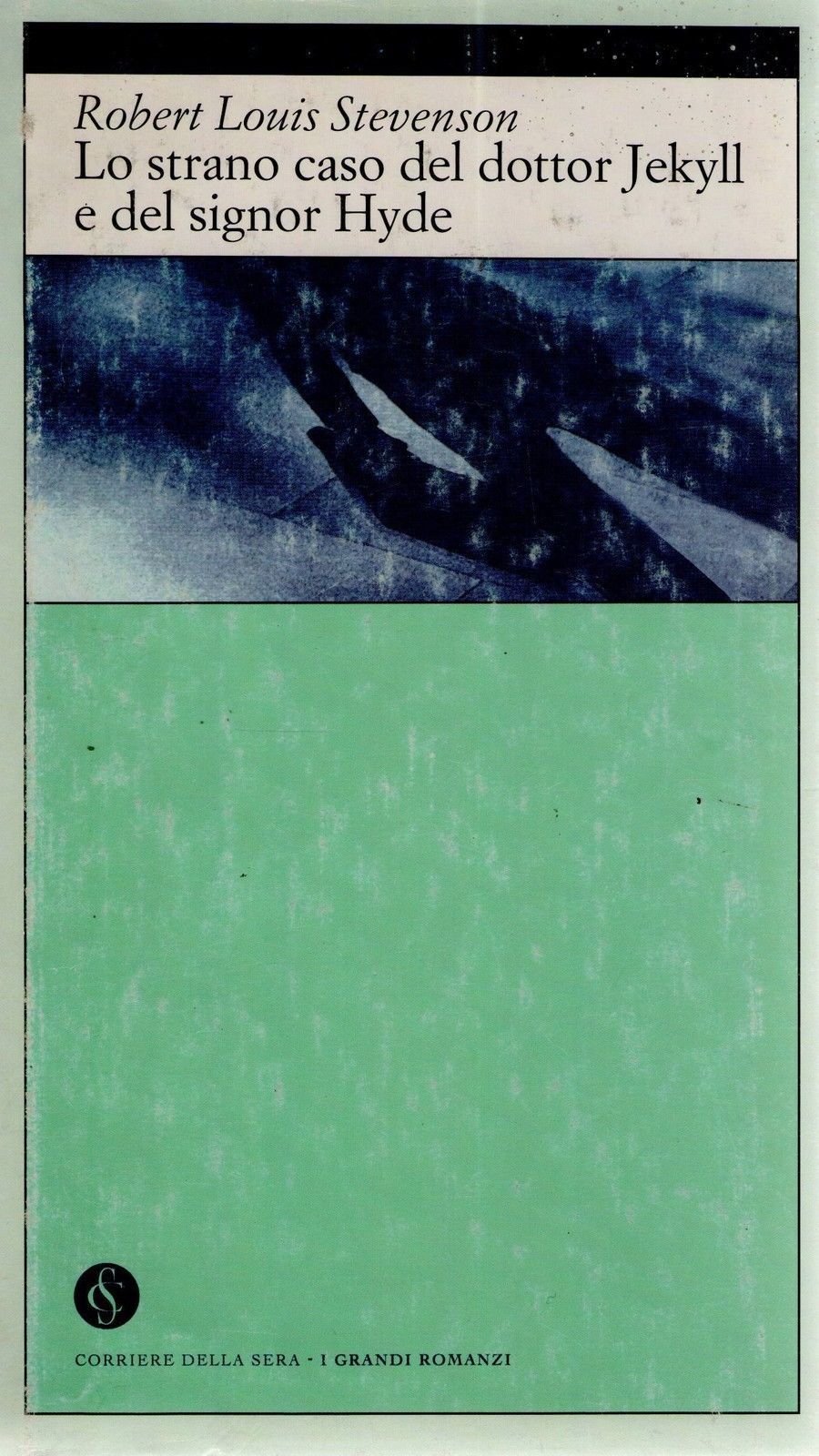LO STRANO CASO DEL DOTTOR JEKYLL E DEL SIGNOR HYDE - R. L.  STEVENSON