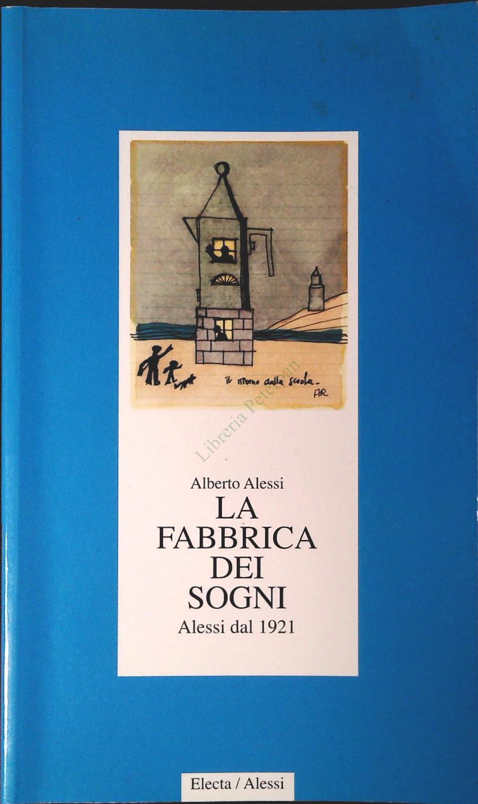 LA FABBRICA DEI SOGNI - ALBERTO ALESSI