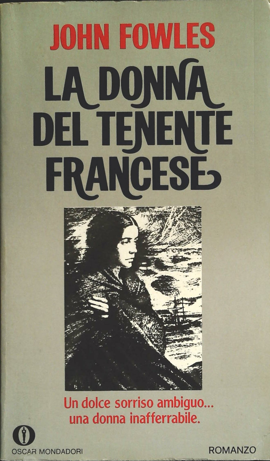 LA DONNA DEL TENENTE FRANCESE - JOHN FOWLES - MONDADORI OSCAR 1974