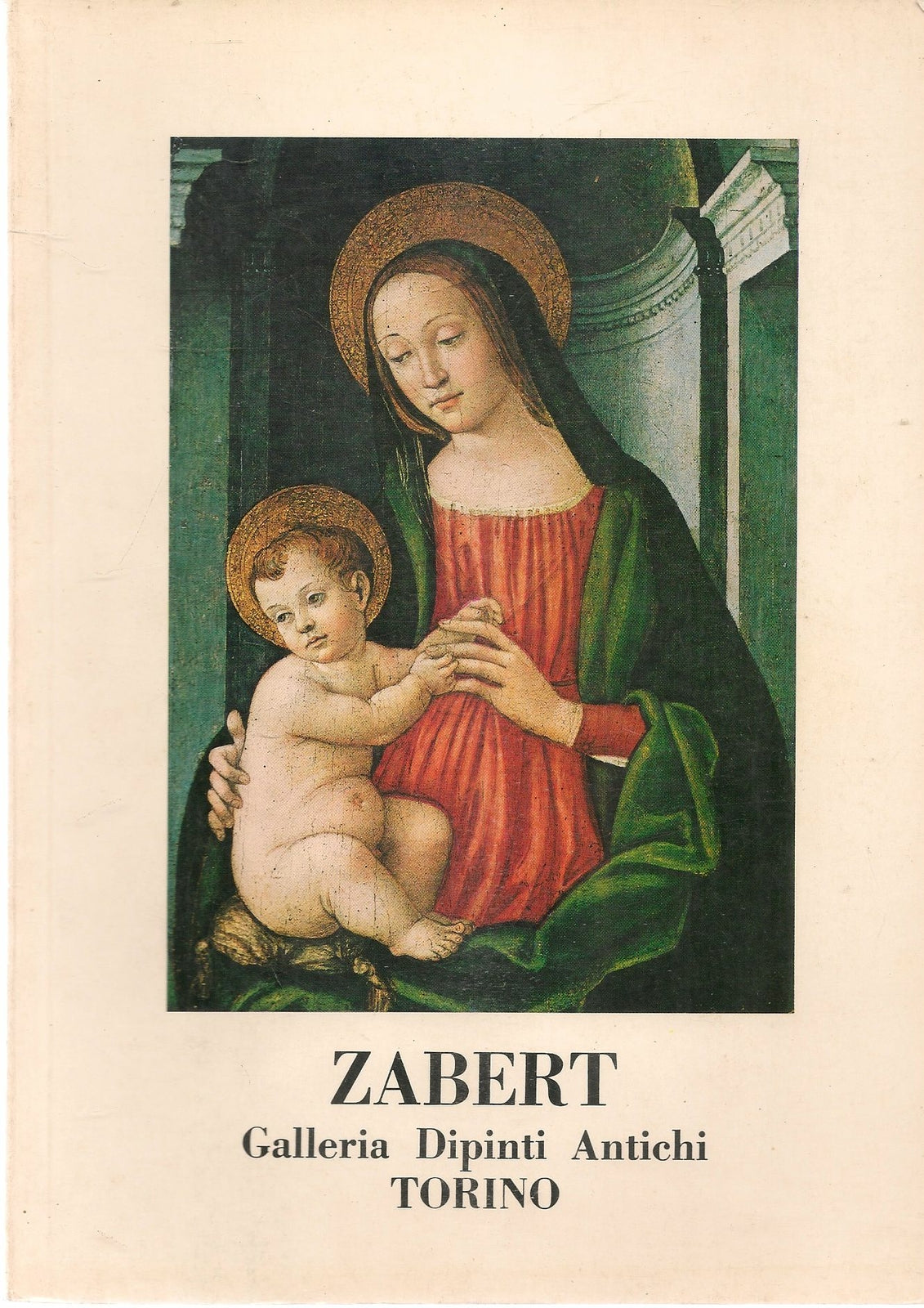 DIPINTI E SCULTURE DAL XIV AL XIX SECOLO - GALL'ERIA D'ARTE ZABERT - 1973