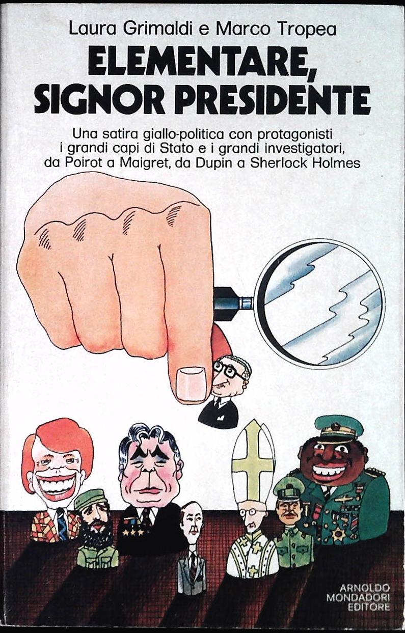 ELEMENTARE SIGNOR PRESIDENTE - RINALDI-TROPEA - MONDADORI 1977