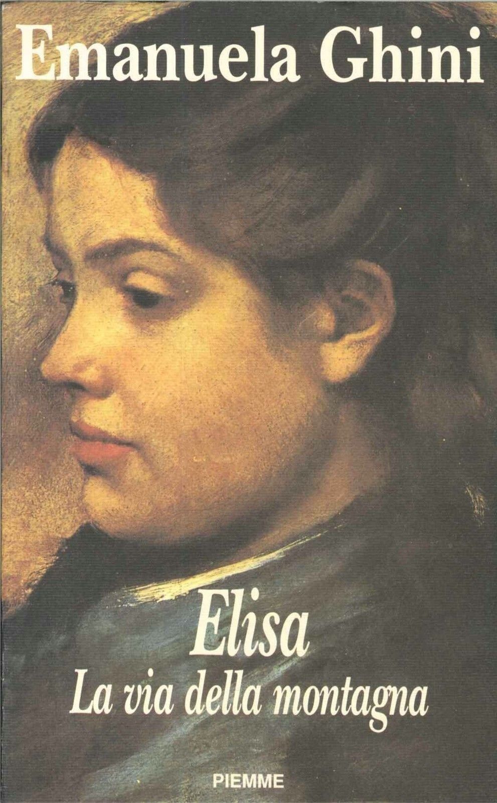 ELISA LA VIA DELLA MONTAGNA - EMANUELA GHINI