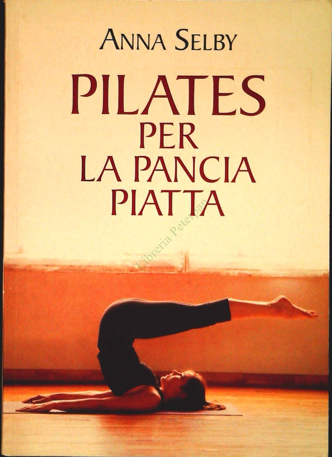 PILATES PER LA PANCIA PIATTA - ANNA SELBY