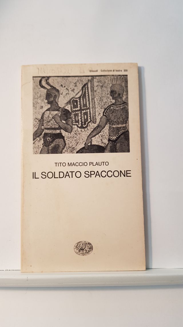 IL SOLDATO SPACCONE - TITO MACCIO PLAUTO