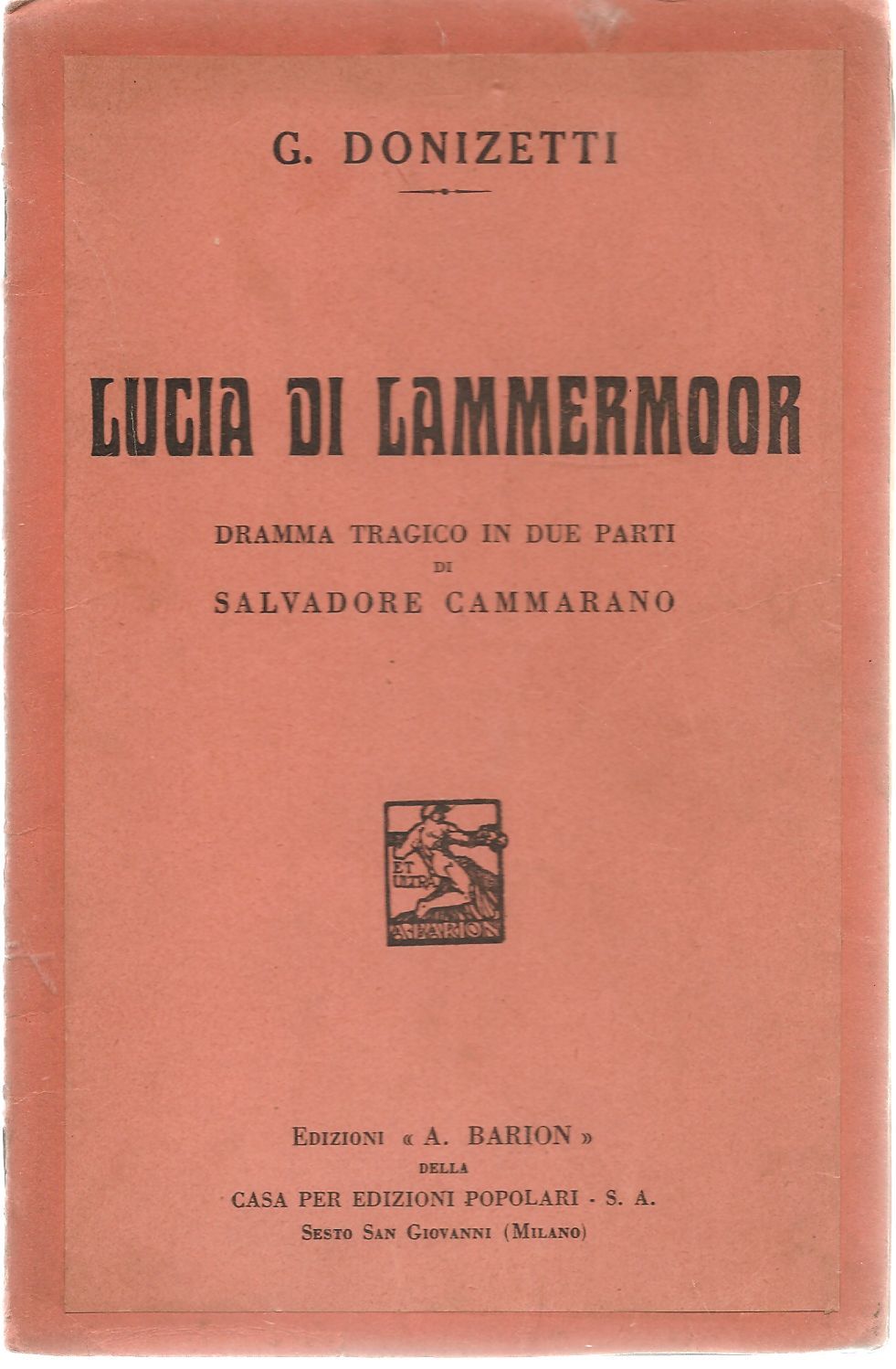 LUCIA DI LAMMERMOOR - GAETANO DONIZETTI SALVADORE CAMMARANO - LIBRETTO D'OPERA