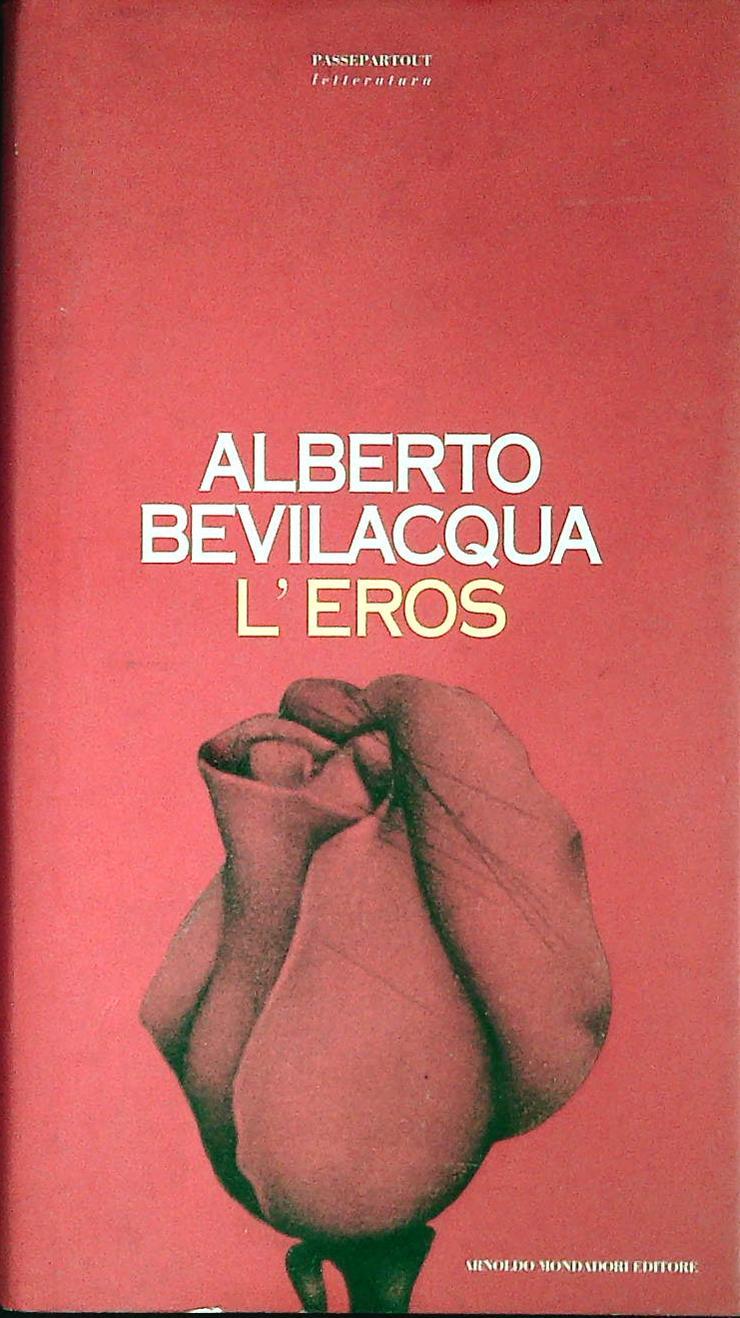 L'EROS - ALBERTO BEVILACQUA - MONDADORI 1994 - OUTLET DEL LIBRO