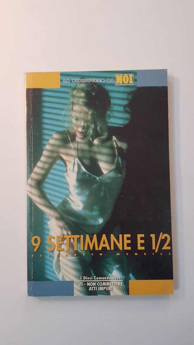 9 SETTIMANE MEZZO - E. McNEIL-NOI I DIECI COMANDAMENTI-VI NON COMMETTERE ATTI