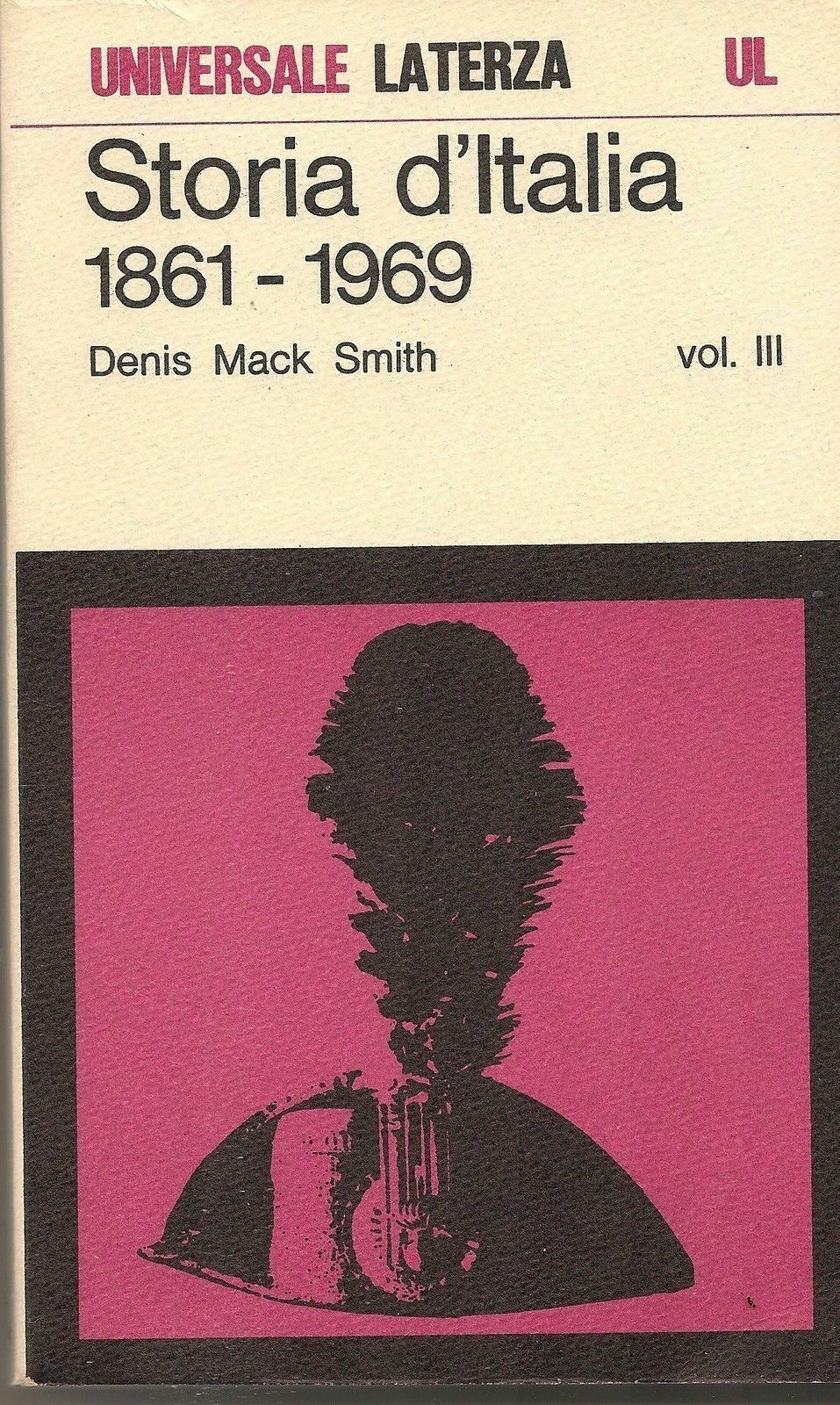 STORIA D'ITALIA 1861 1969 Vol. III - DENIS MACK SMITH