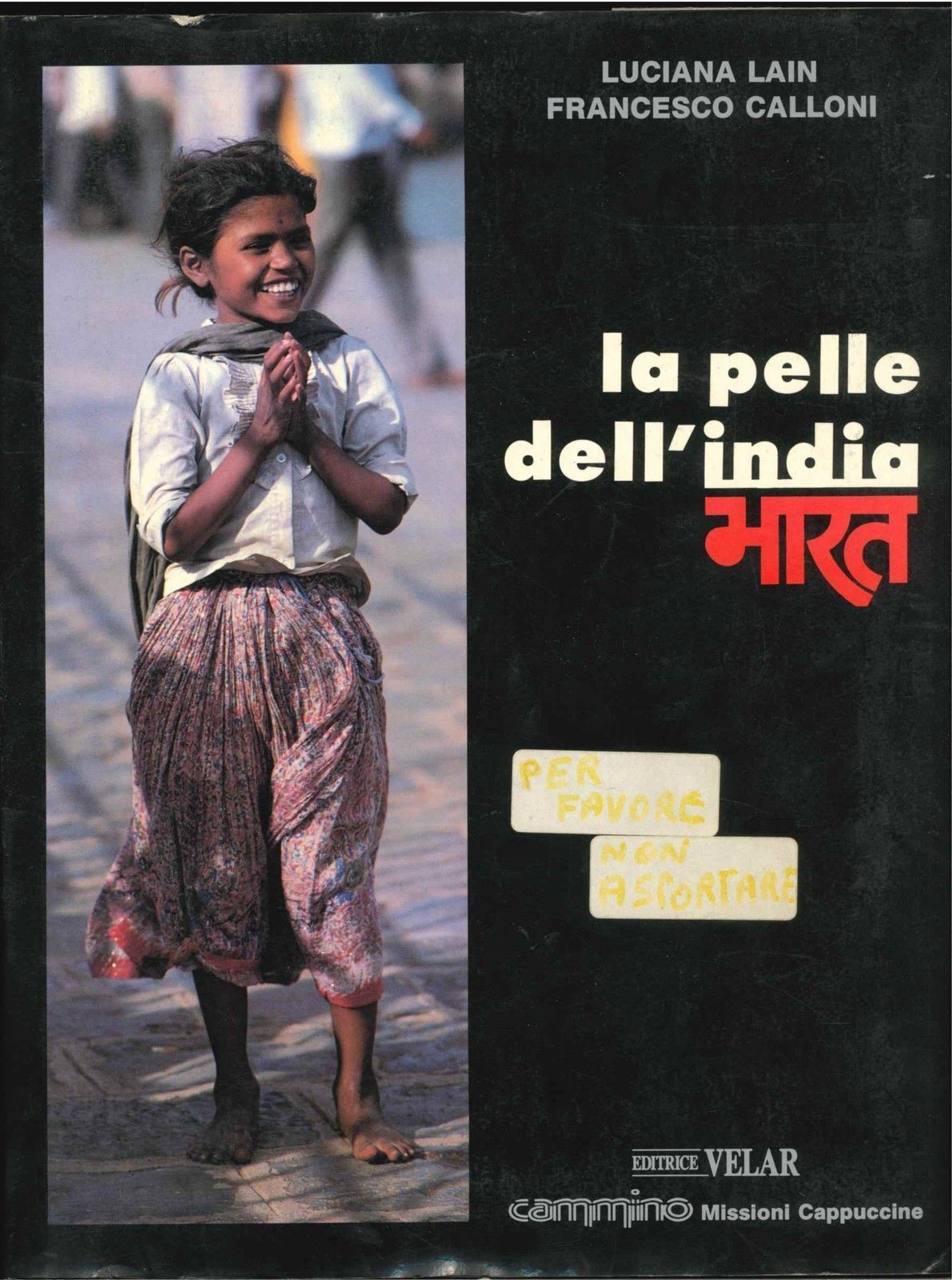 LA PELLE DELL'INDIA - LUCIANA LAIN/FRANCESCO CALLONI