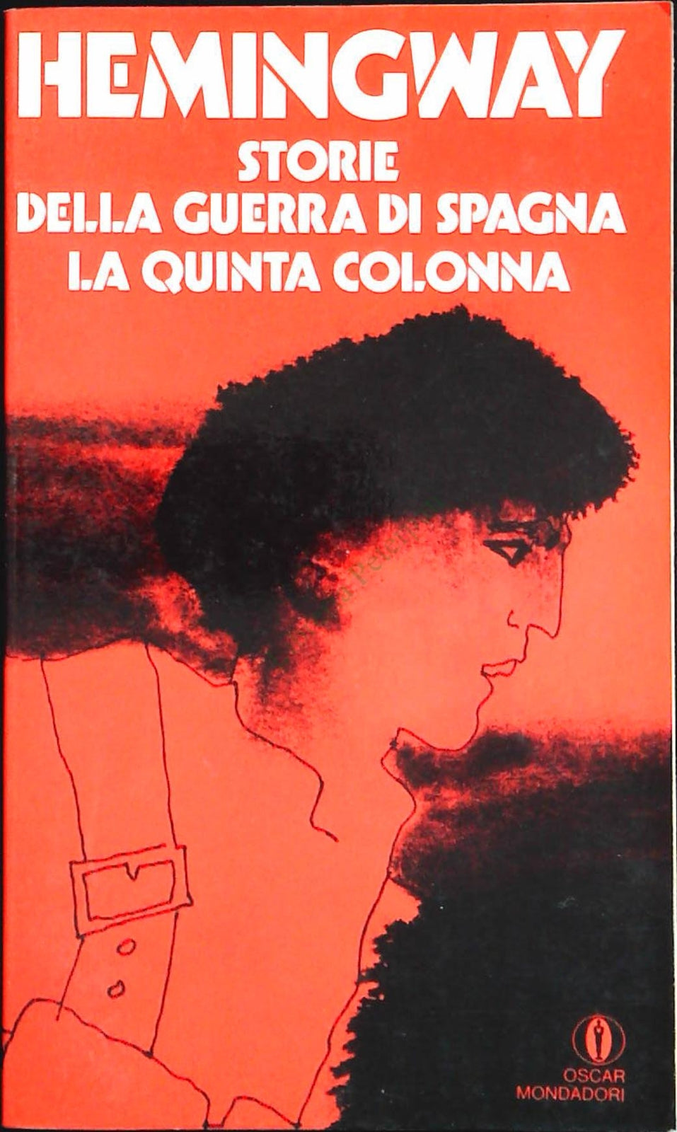 STORIE DELLA GUERRA DI SPAGNA - LA QUINTA COLONNAS- ERNEST HEMINGWAY