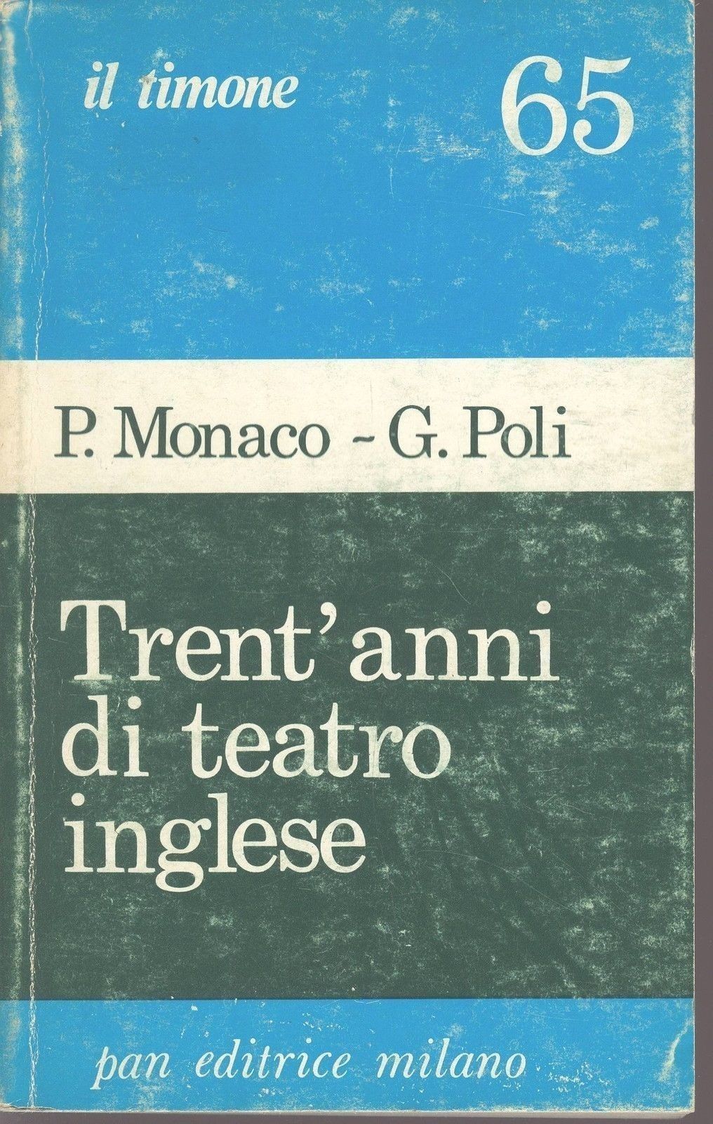 TRENT'ANNI DI TEATRO INGLESE - P.MONACO/G.POLI