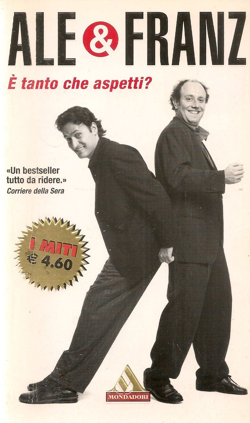 E' TANTO CHE ASPETTI? - ALE E FRANZ - I MITI MONDADORI 2004