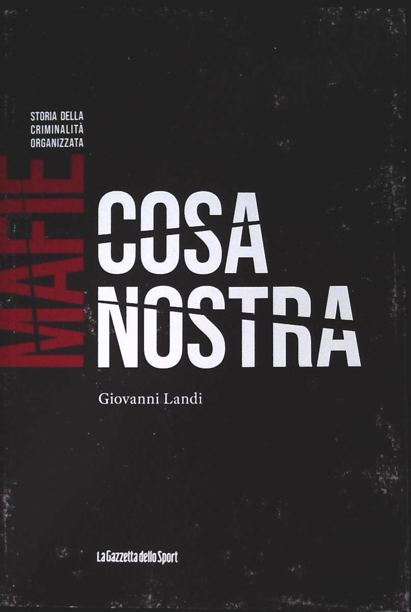 COSA NOSTRA - GIOVANNI LANDI - CORRIERE DELLA SERA 2022 - OUTLET DEL LIBRO