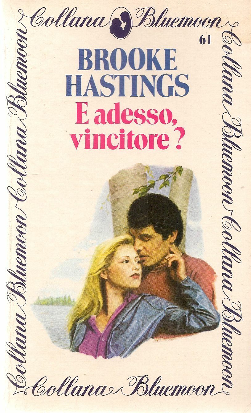 E ADESSO VINCITORE? - BROOKE HASTINGS - BLUEMOON N. 61 - OUTLET DEL LIBRO