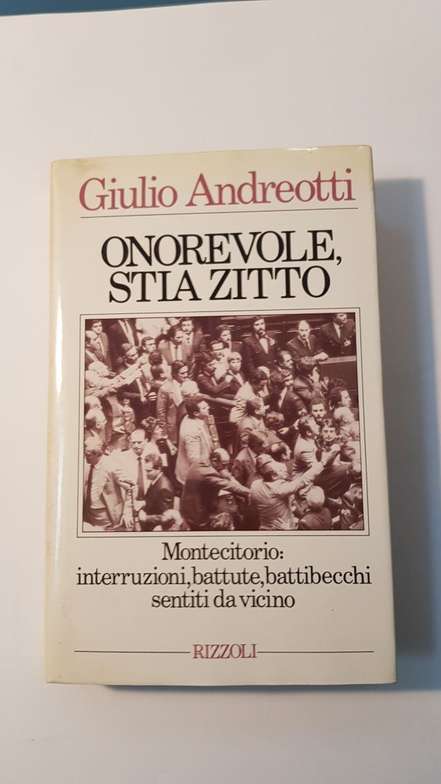 ONOREVOLE STIA ZITTO - GIULIO ANDREOTTI - RIZZOLI 1988