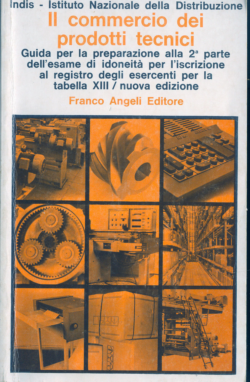 IL COMMERCIO DEI PRODOTTI TECNICI - INDIS (a cura del dr. Luigi Penati)