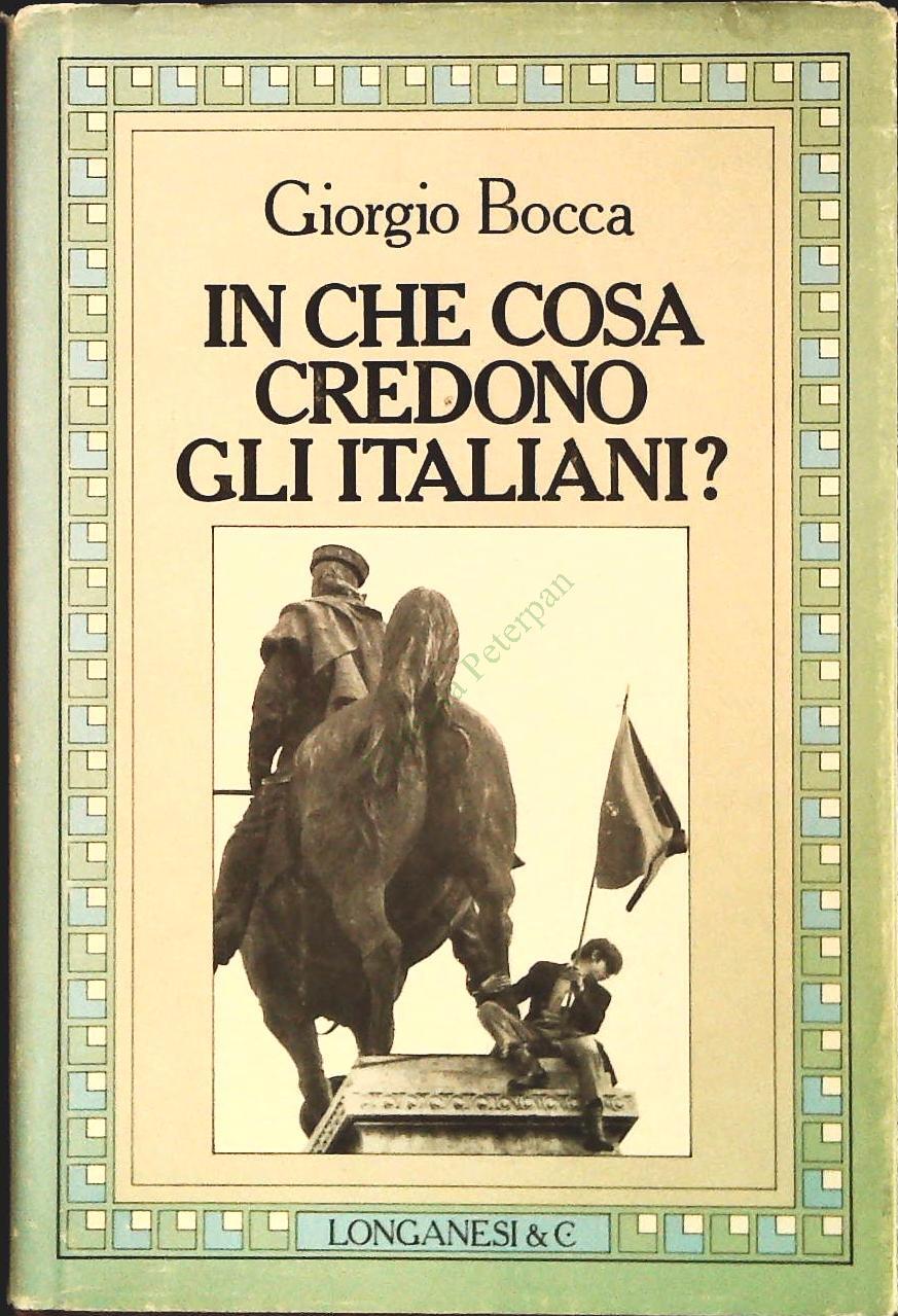 IN CHE COSA CREDONO GLI ITALIANI?-GIORGIO BOCCA-LONGANESI 1982- OUTLET DEL LIBRO