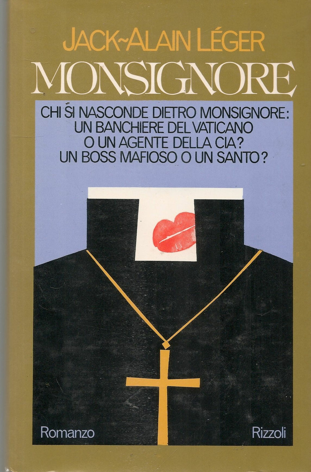 MONSIGNORE - JACK ALAIN LEGER - PRIMA EDIZIONE RIZZOLI 1976