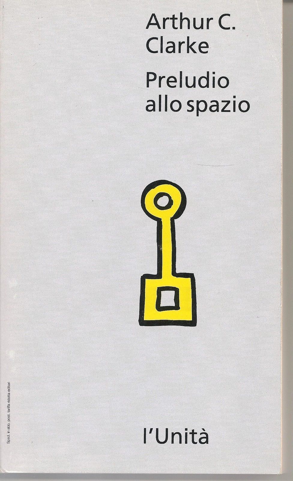 PRELUDIO ALLO SPAZIO - ARTHUR C. CLARKE - L'UNITA' 1993 - OUTLET DEL LIBRO