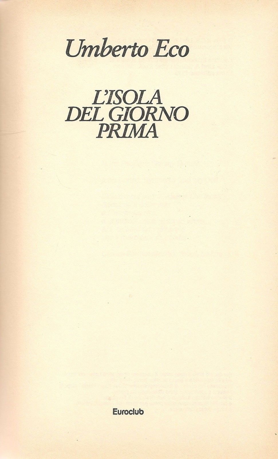 L'ISOLA DEL GIORNO PRIMA - UMBERTO ECO - ED. EUROCLUB