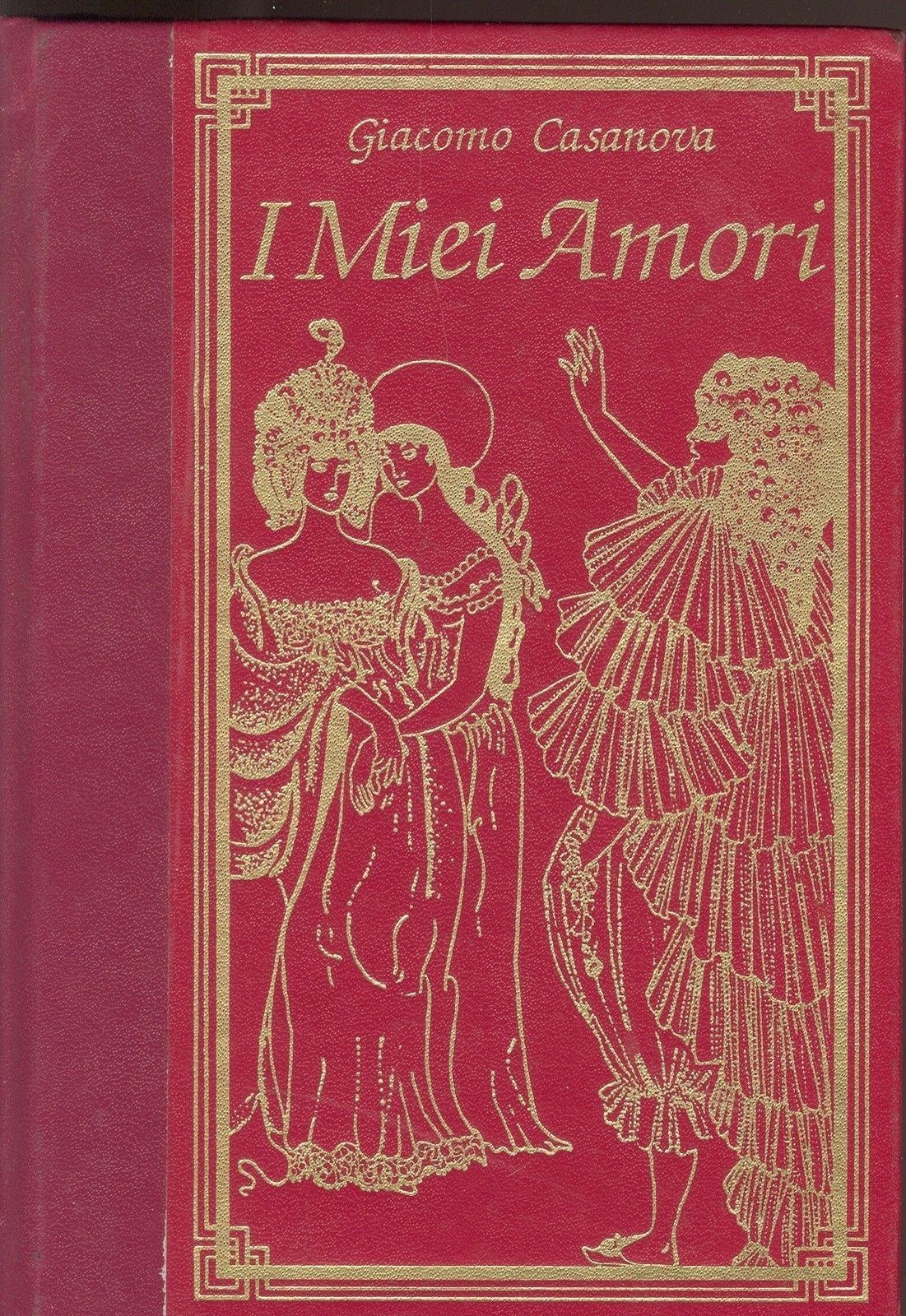 I MIEI AMORI - GIACOMO CASANOVA