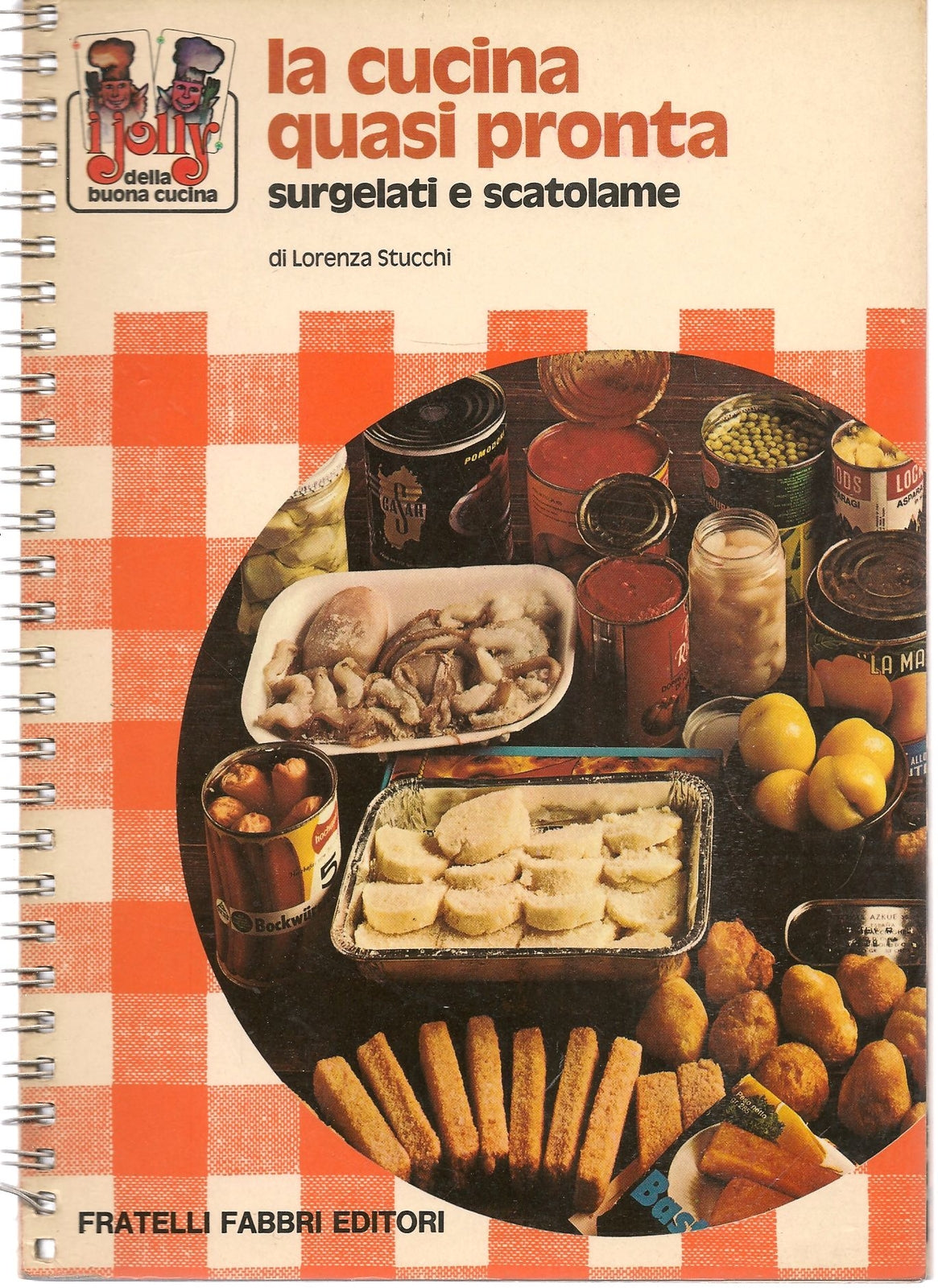 LA CUCINA QUASI PRONTA - LORENZA STUCCHI FRATELLIFABBRI
