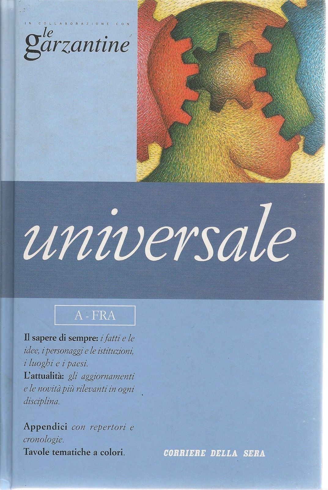 ENCICLOPEDIA UNIVERSALE LE GARZANTINE - Vol. I A-Fra - ED. 2006