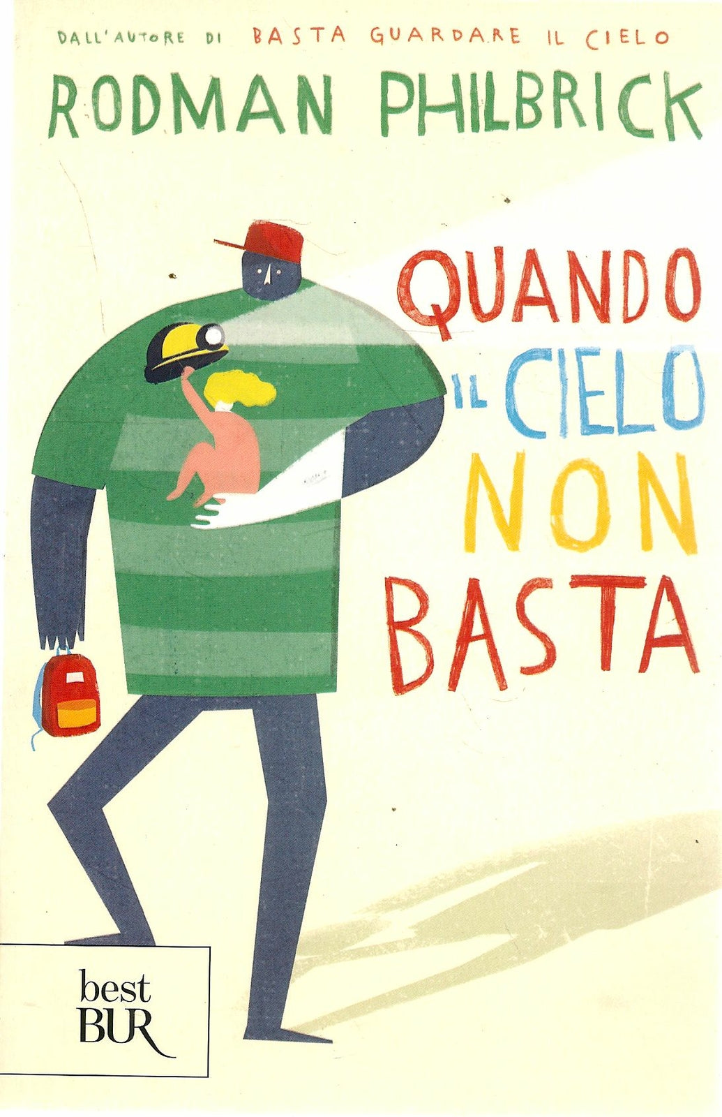 QUANDO IL CIELO NON BASTA - RODMAN PHILBRICK